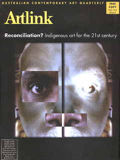 Issue 20:1 | March 2000 | Reconciliation: Indigenous art for the 21st Century